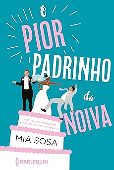 O Pior Padrinho da Noiva Mia Sosa